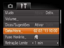 A tela de configuração não é mais exibida. XXDepois de definir a data e a hora, a tela [Data/Hora] não será mais exibida. zpara desligar a câmera, pressione o botão ON/OFF.