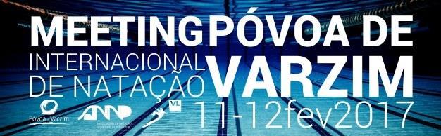 VIII Meeting da Póvoa de Varzim Teve lugar, nos dias 11 e 12 de Fevereiro de 2017, o VIII Meeting Internacional da Póvoa de Varzim, que se realizou na piscina municipal da Póvoa de Varzim em quatro