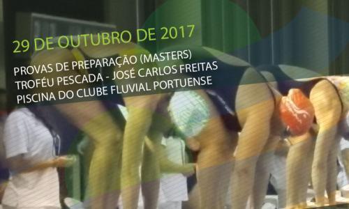 Provas de Preparação (Masters) Troféu Pescada A Prova de Preparação de Masters Troféu Pescada José Carlos Freitas realizou-se no dia 29 de outubro na Piscina do Clube Fluvial Portuense.