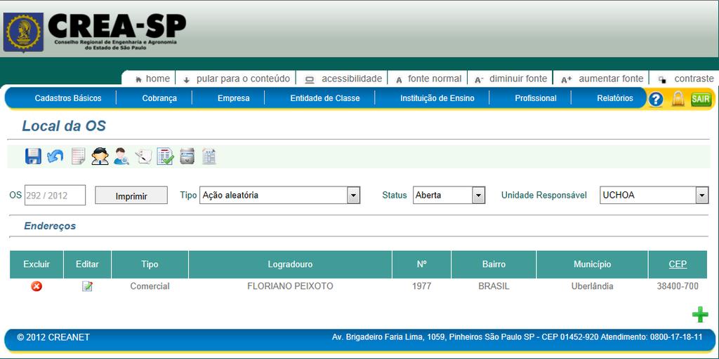 APLICAÇÃO Cadastro/Edição de OS Local Nas telas de Cadastro de OS (exceto a tela OS Local), o usuário poderá cadastrar um novo local pelo botão Local ( ).