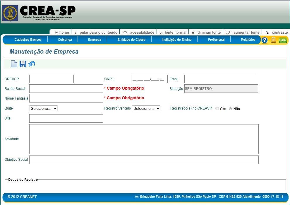 Os seguintes campos fazem parte da tela: CREASP: Insere o número do CREASP do profissional; CNPJ: Insere o número do CNPJ da empresa; Razão Social: Insere a razão social da empresa (campo