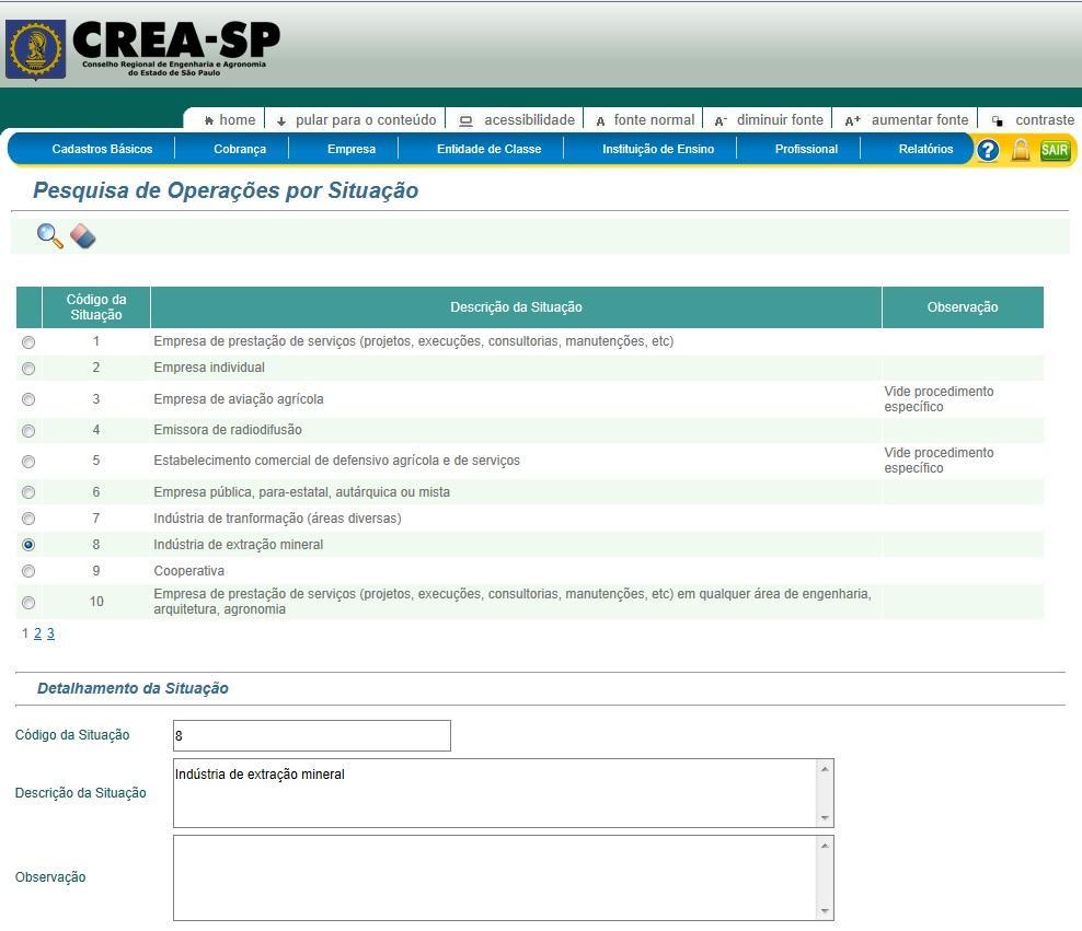 Consulta Operações por Situação OBJETIVO Esta tela tem como objetivo consultar as operações