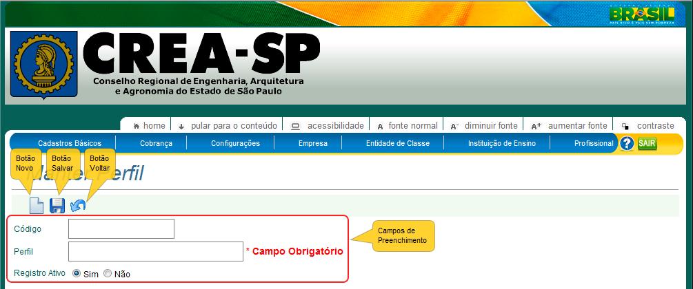 Uma tela nova surgirá com os respectivos campos de preenchimento e após definir todas as informações obrigatórias da tela, o usuário deve clicar no botão salvar, indicado pelo Disquete, conforme