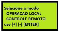 Pressionando-se a tecla [ESC] duas vezes retornamos ao menu principal abaixo: Ao optarmos pelo CONTROLE REMOTO, colocando nele o cursor e pressionando [ENTER], chegamos até a tela de seleção de