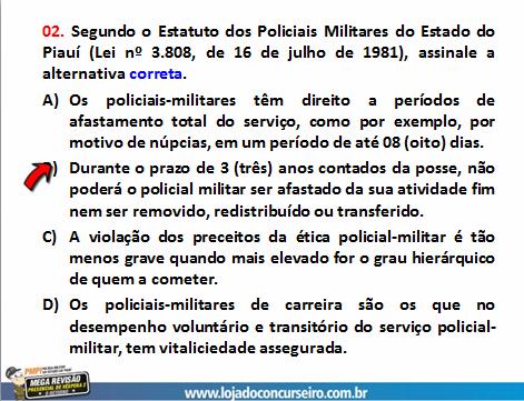 PROVA DE LEGISLAÇÃO DA PMPI 2017 Aplicada em 09/07/17 CORREÇÃO PROFESSOR EMERSON CASTRO Todas as questões foram comentadas ao longo das aulas, exercícios e revisões da Loja do Concurseiro, porém,