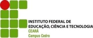 EDITAL DE SELEÇÃO DE AUXÍLIOS AOS ESTUDANTES Nº 001/2018 RETIFICADO O Diretor do Campus Cedro, do Instituto Federal de Educação, Ciência e Tecnologia do Ceará, no uso de suas atribuições