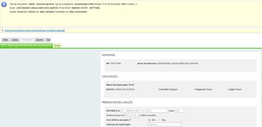 A edição do documento inicia-se carregando-se no botão Editar e, de seguida, devem ser efetuadas as alterações necessárias, seguindo os procedimentos anteriormente referidos.