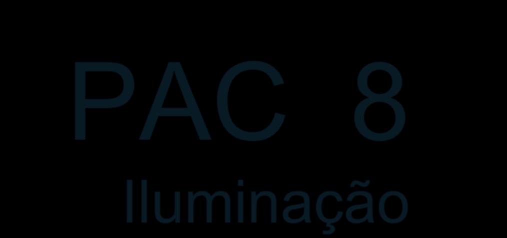 PAC 8 Iluminação Luminárias protegidas Lâmpadas