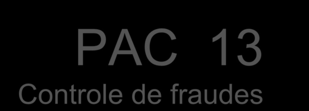 PAC 13 Controle de fraudes Registros dos produtos Produção em conformidade com processo aprovado Análise de
