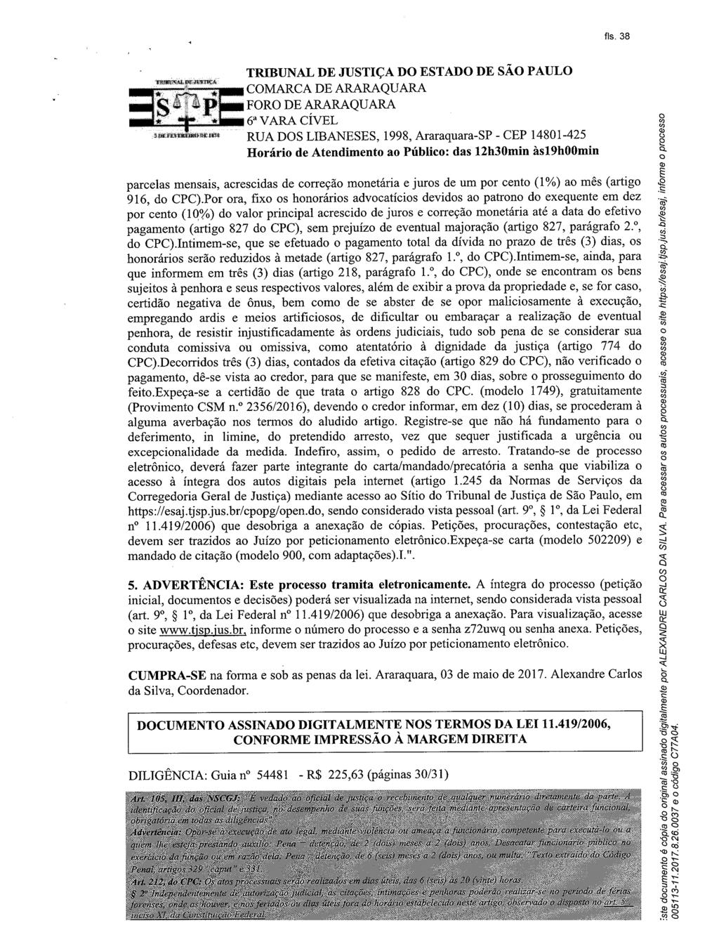 fls. 44 Este documento é cópia do original, assinado digitalmente por SUZETE PLANAS RIBEIRO, liberado nos autos em 11/05/2017 às 13:33.