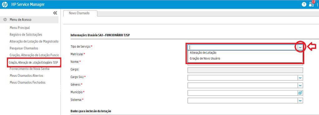 Criação, Alteração de Lotação para Estagiário Selecione a opção relacionada no Menu de Acesso. Em Tipo de Serviço escolha Alteração de Lotação ou Criação de Novo Usuário.