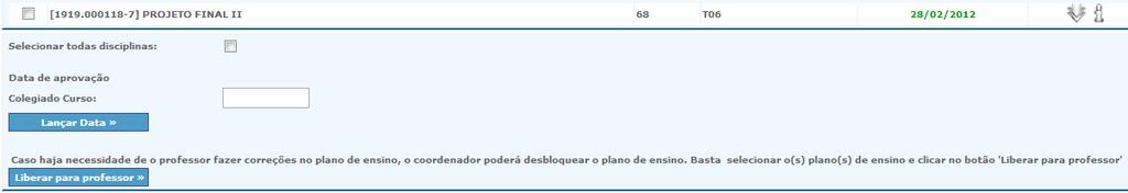 Como pode ser visto na figura 70, o coordenador deve escolher um curso, o ano e semestre desejado, e pode escolher se deseja pesquisar somente os planos preenchidos, não preenchidos ou ambos.