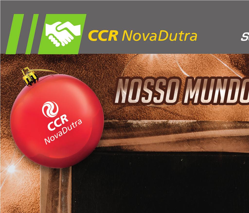 EDITORIAL NATAL SOLIDÁRIO BENEFICIA CRIANÇAS DE TRÊS INSTITUIÇÕES NA VIA DUTRA O Natal de 200 crianças de três instituições no entorno da rodovia teve um brilho especial.