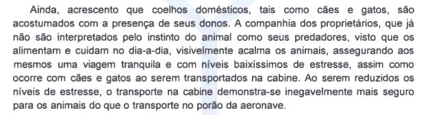 III - Fauna Doméstica: Todos aqueles animais que através de processos tradicionais e sistematizados de manejo e/ou melhoramento zootécnico tornaram-se domésticas, apresentando características