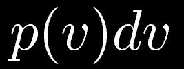 Neste caso, definimos uma função densidade de probabilidade p, de modo que p é sempre