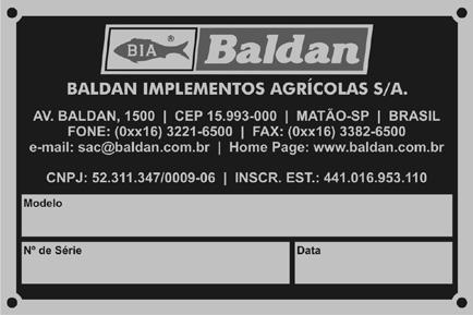 13 - IDENTIFICAÇÃO - Para consultar o catálogo de peças ou solicitar assistência técnica na Baldan, indique sempre o modelo (1), número de série (2) e data de fabricação (3), que se encontra na