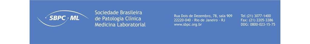 SOCIEDADE BRASILEIRA DE PATOLOGIA CLÍNICA/ MEDICINA LABORATORIAL (SBPC/ML) EDITAL DE CONVOCAÇÃO TEPAC TRADICIONAL - 2018 DO EXAME DE SUFICIÊNCIA PARA OBTENÇÃO DO TÍTULO DE ESPECIALISTA EM PATOLOGIA