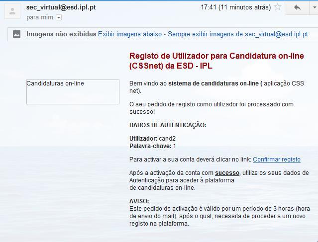 Para confirmar o pedido de criação de um novo utilizador, deve-se clicar no link Confirmar Registo. Deverá igualmente consultar o spam.