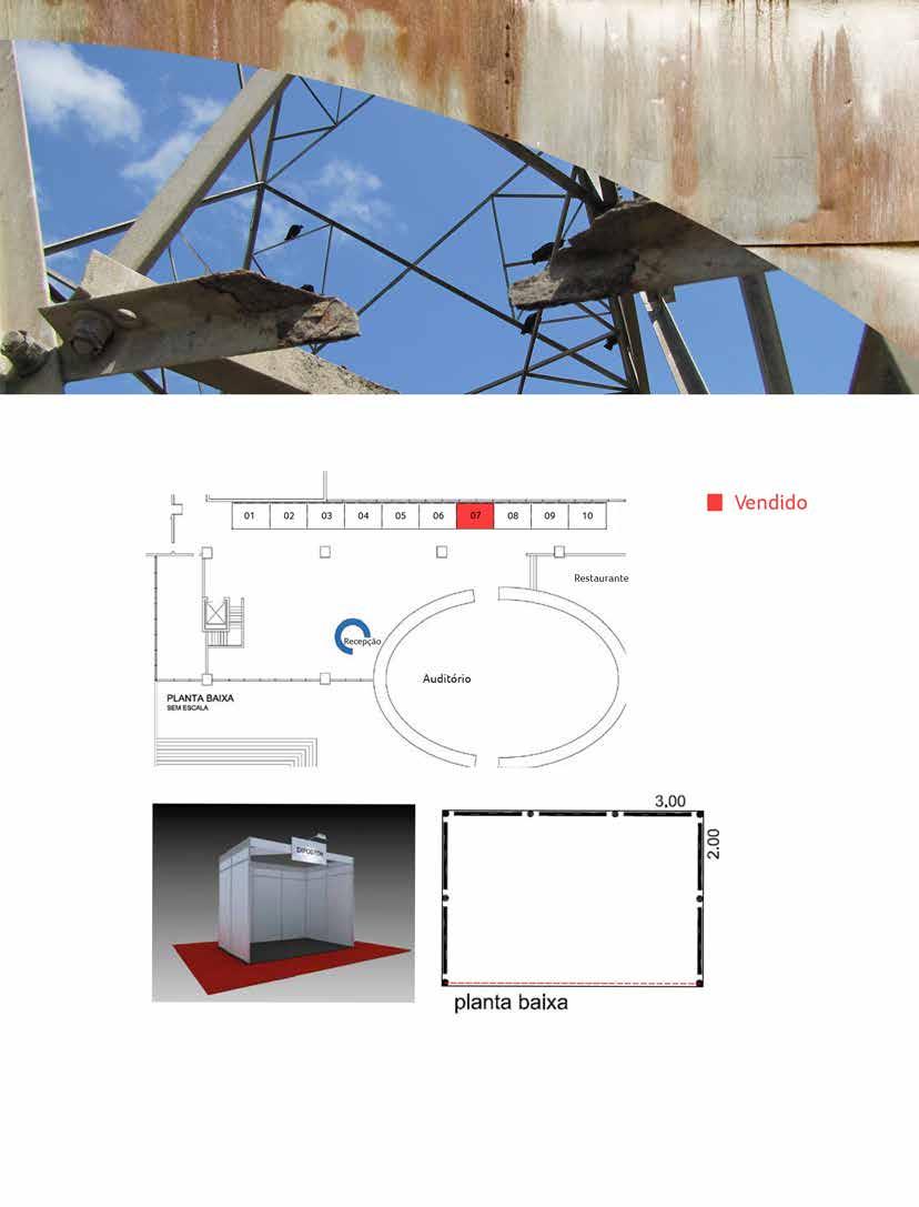 Área de Exposição Montagem: Paredes: Divisória me TS na cor branca, com estrutura em alumínio no sistema modular octanorme; Iluminação: três spot;