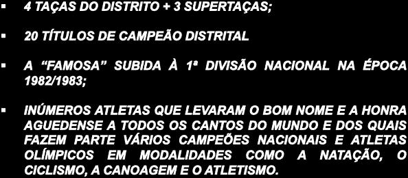 FUTEBOL 94 ANOS DE HISTÓRIA A celebração dos 90 Anos do RDA, em Abril de 2014, marcou o pontapé de saída para uma década de sonho a