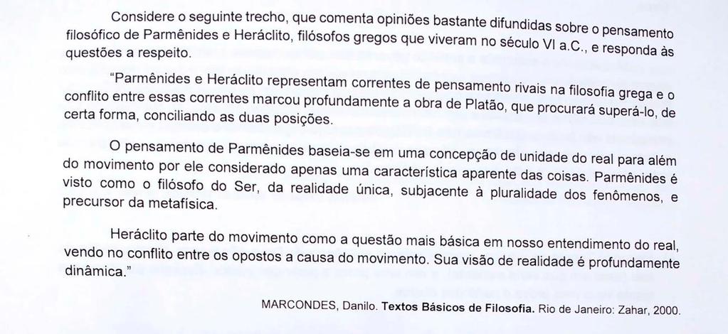 RESOLUÇÃO FILOSOFIA SEGUNDA FASE UFU SEGUNDO DIA 1) Para Parmênides o devir ou movimento é uma mera aparência provocada pelos enganos de nossos sentidos.