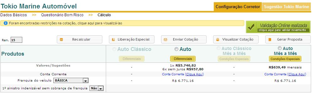 Importante: todas as regras de produtos, conta corrente, aceitação, limites de coberturas,