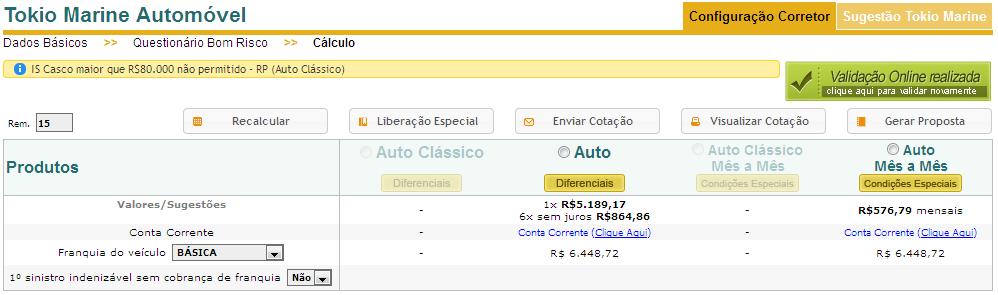 7) Cálculo não retornou valor e nenhuma mensagem de erro, como proceder? Onde verificar as mensagens de restrição dos cálculos? Como saber o motivo de não ter calculado o seguro?