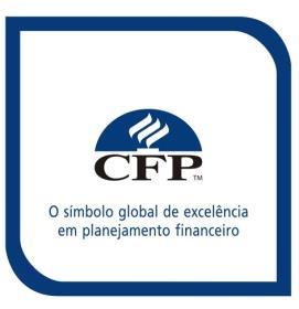 As marcas CFP, CERTIFIED FINANCIAL PLANNER e pertencem ao Financial Planning Standards