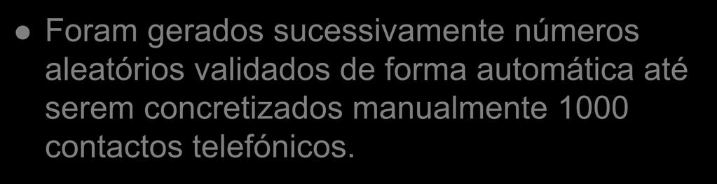 Resultados: validação automática de números Foram gerados sucessivamente números aleatórios validados de forma