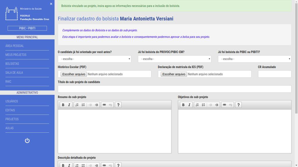 Figura G3 Para dar continuidade ao processo de submissão de um projeto, seguem abaixo os passos para a inclusão de um bolsista.