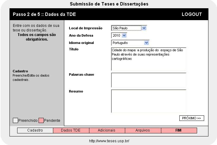 4 Manual do Usuário 4. Dados da TDE A etapa de Dados da TDE é exibida após a etapa de Cadastro ter sido concluída com sucesso.