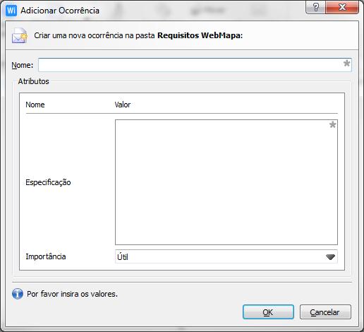 Importância - Define o grau de importância do novo requisito, se ele será útil, importante ou essencial para o Projeto. Após o preenchimento dos campos deve-se clicar no botão OK.