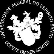 UNIVERSIDADE FEDERAL DO ESPÍRITO SANTO Centro de Ciências Jurídicas e Econômicas Departamento de Administração Curso de Administração Av. Fernando Ferrari, 514 Campus Universitário Goiabeiras CEP.