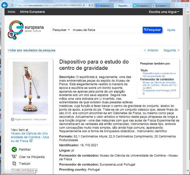 Normatização Divulgação - Europeana Exemplo de pesquisa: > Pesquisa na Europeana de Objetos do Museu de Física ; > Apresentação dos Metadados no portal de um registo de objeto.