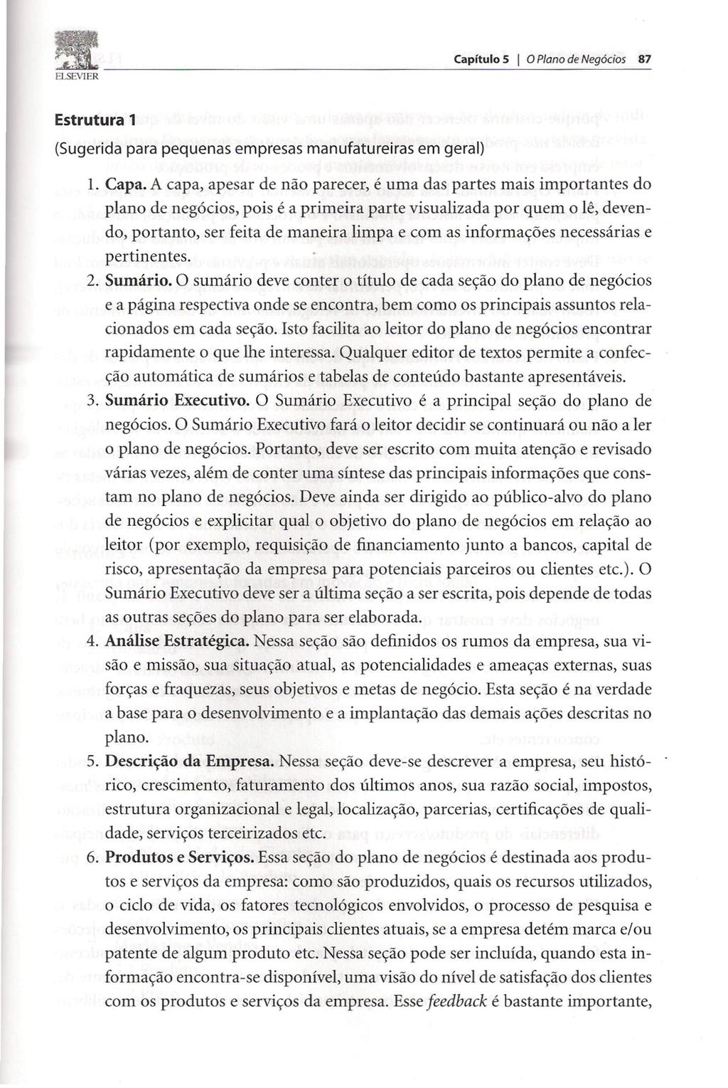 .' ELSEVIER Capítulo 5 I O Plano de Negócios 87 Estrutura 1 (Sugerida para pequenas empresas manufatureiras em geral) L Capa.