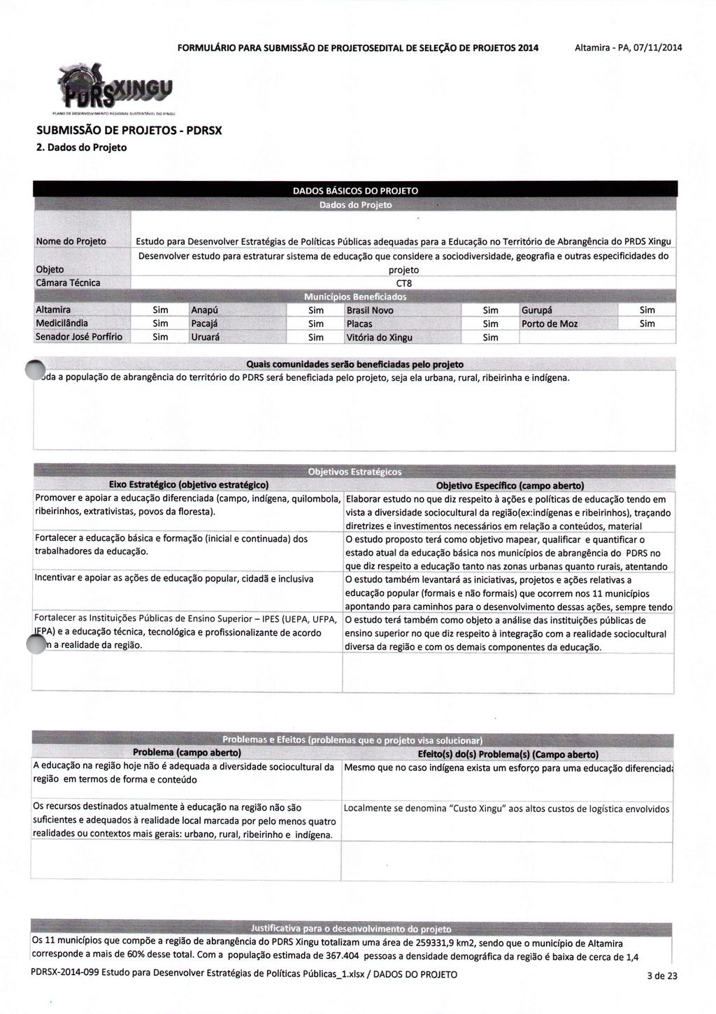 FORMULÁRIO PARA DE PROJETOSEDITAL DE SELEÇÃO DE PROJETOS 2014 Altamira - PA,07/11/2014 2.