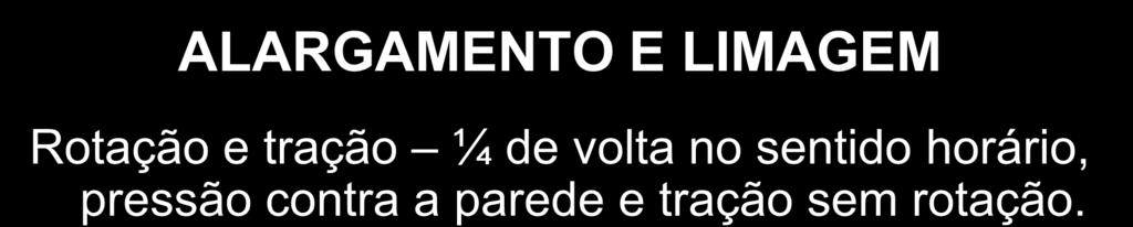 MOVIMENTOS DOS INSTRUMENTOS ENDODÔNTICOS