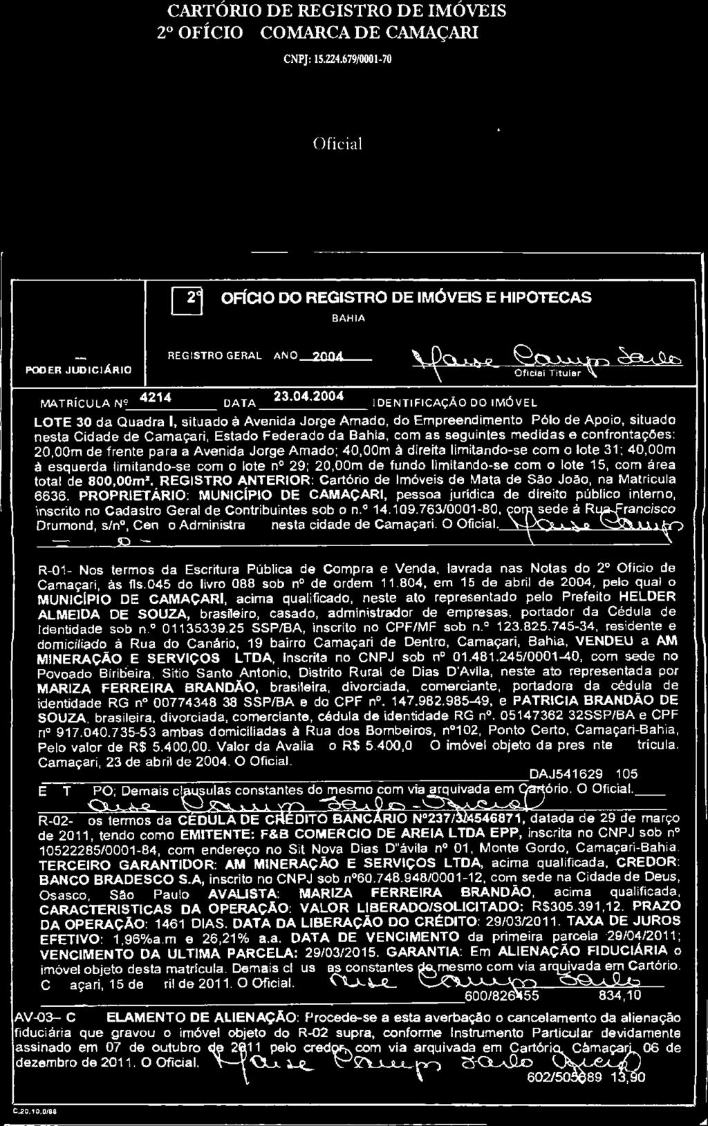 CARTÓRIO DE REGISTRO DE IMÓVEIS 2' OFICIO - COMARCA DE CAMAÇARI - BA CNPJ: 15.224.