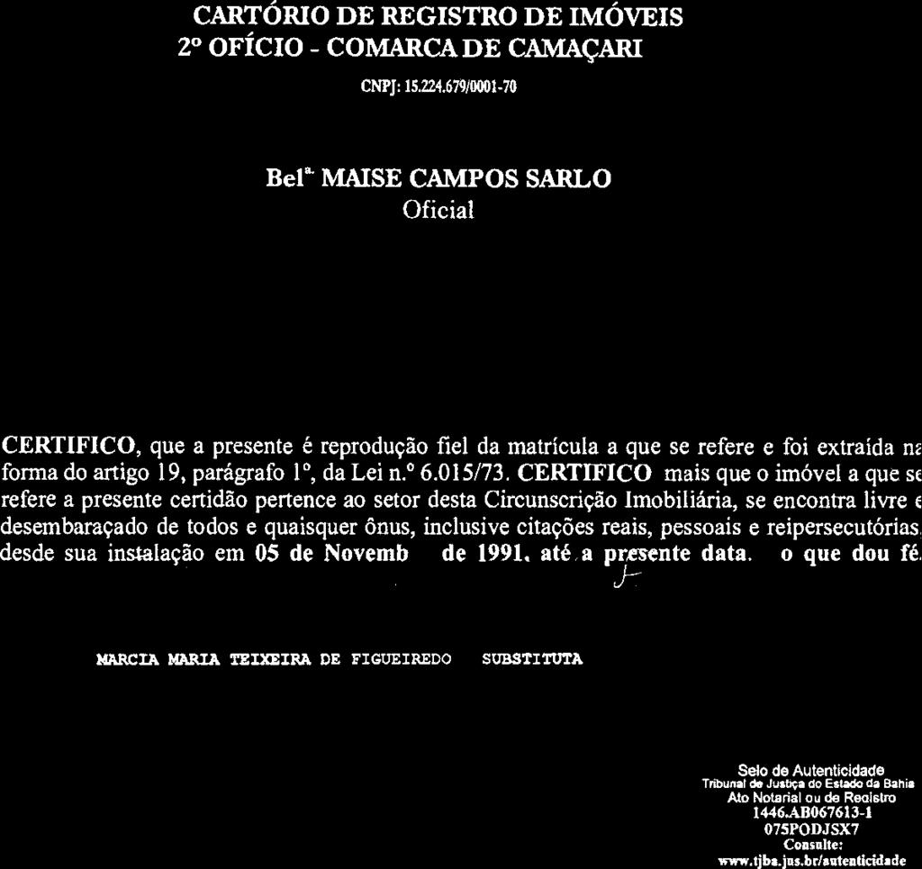 CARTÓRIO DE REGISTRO DE IMÓVEIS 2" OFÍCIO - COMARCA DE CAMAÇARI - BA CNII: 15.224.67910001-70 Av.