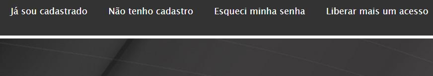 Após receber o e-mail com seu usuário, senha, clique em Já sou cadastrado e