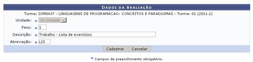 O sistema carregará a página onde o usuário deverá informar os Dados da Avaliação complementar da unidade.