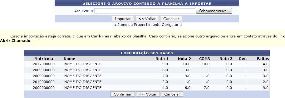 O sistema apresentará a seguinte tela: Tela de Importação de Planilha Na tela apresentada acima, o usuário deverá selecionar o