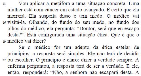 Considere os seguintes períodos do Texto 1: As meninas contaram que gostam de ser meninas e sonham com um futuro no qual a educação, a saúde, o cumprimento dos direitos, a solidariedade e o respeito