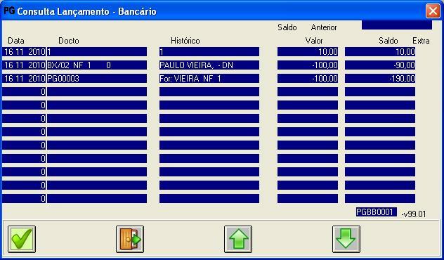 Executável: PGBB00 Caminho: Bancário -> Consulta -> Extrato Dados da Consulta (PGBB00) 1.2.