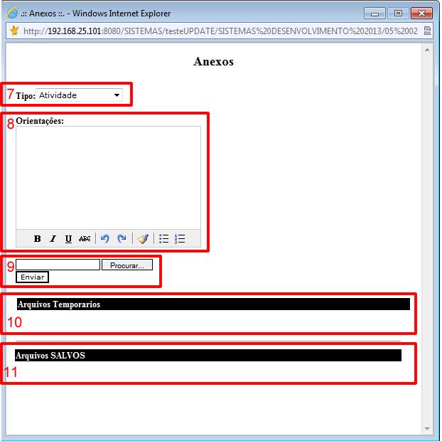 Ação: No campo 8 É possivel colocar algumas orientações sobre o anexo em questão. Lembrando que não há a obrigatoriedade de se colocar orientações.
