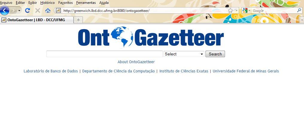 3.6 Interface do OntoGazetteer 52 3.6 Interface do OntoGazetteer Uma aplicação Web foi desenvolvida em Java para disponibilizar acesso seguro pela Web aos dados do gazetteer ontológico.