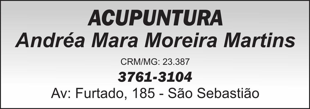 3 ANDRÉA MARA MOREIRA MARTINS Endereço: Av: Furtado 185 - São Sebastião Telefone: (31) 3761-3104 CARDIOLOGIA ELIAS DE LIMA Endereço: Av.Telésforo C.