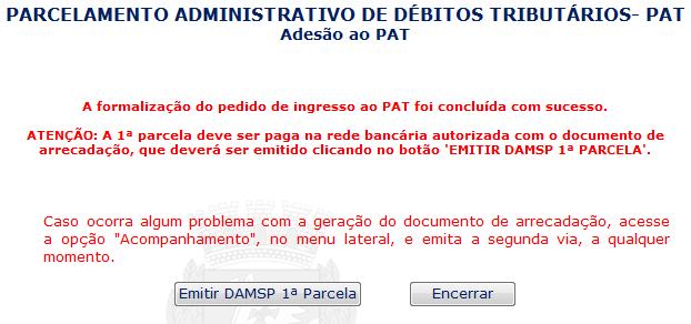 Atenção: a qualquer momento o parcelamento poderá ser acessado pelo endereço www.prefeitura.sp.gov.br/pat 12.2.3.
