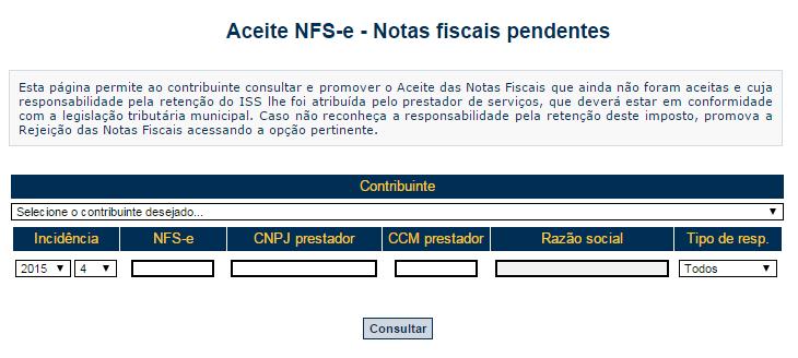 Nota Fiscal de Serviços Eletrônica NFS-e Versão do Manual: 5.16 pág. 77 6.3.