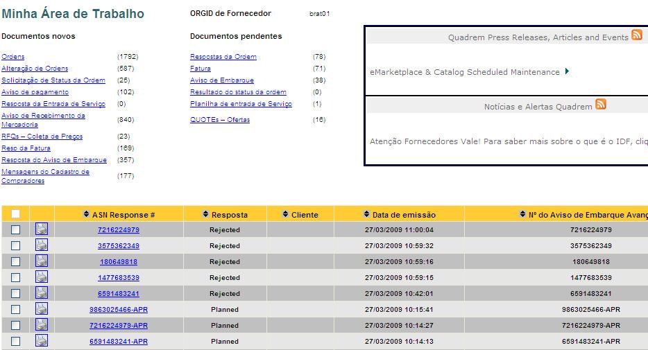 O Portal vai disponibilizar todas as Respostas dos ASN s (ASN Response).